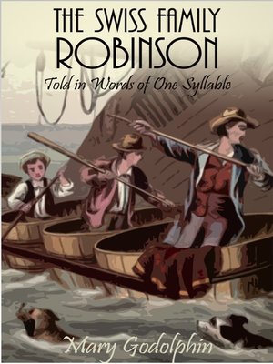 cover image of The Swiss Family Robinson in Words of One Syllable